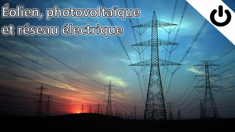 Featured image of post Éolien, photovoltaïque et réseau électrique - Partie 1/2 & 2/2