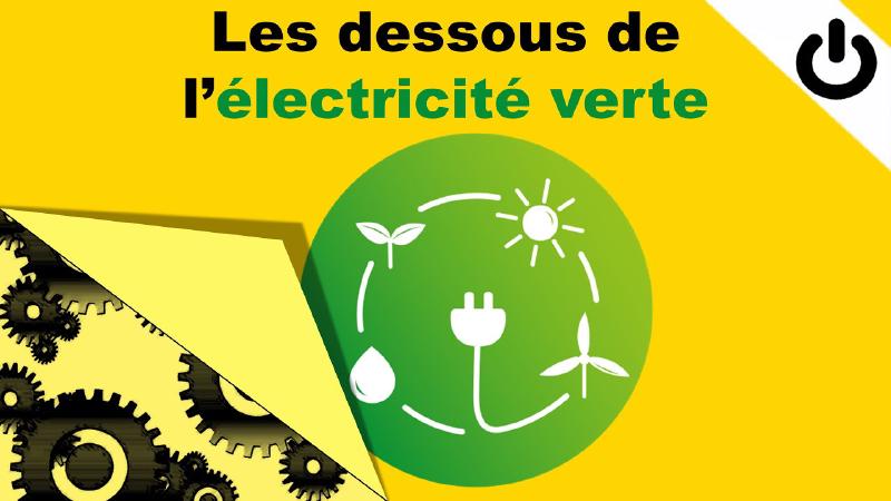 Featured image of post Les dessous de l'électricité verte